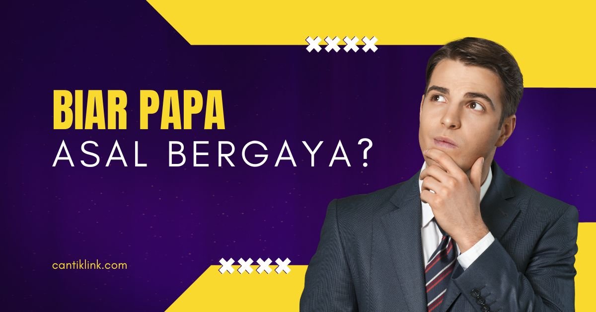 Biar Papa Asal Bergaya