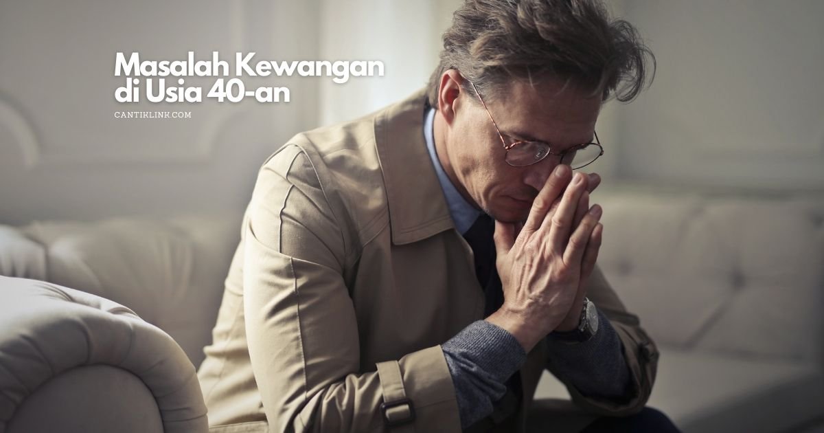 masalah kewangan di usia 40-an