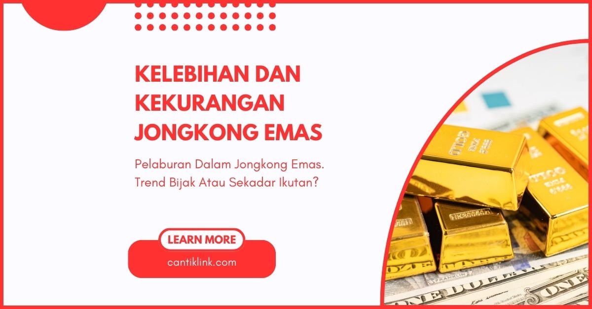 Jongkong Emas: Apa Kelebihan dan Kekurangan?