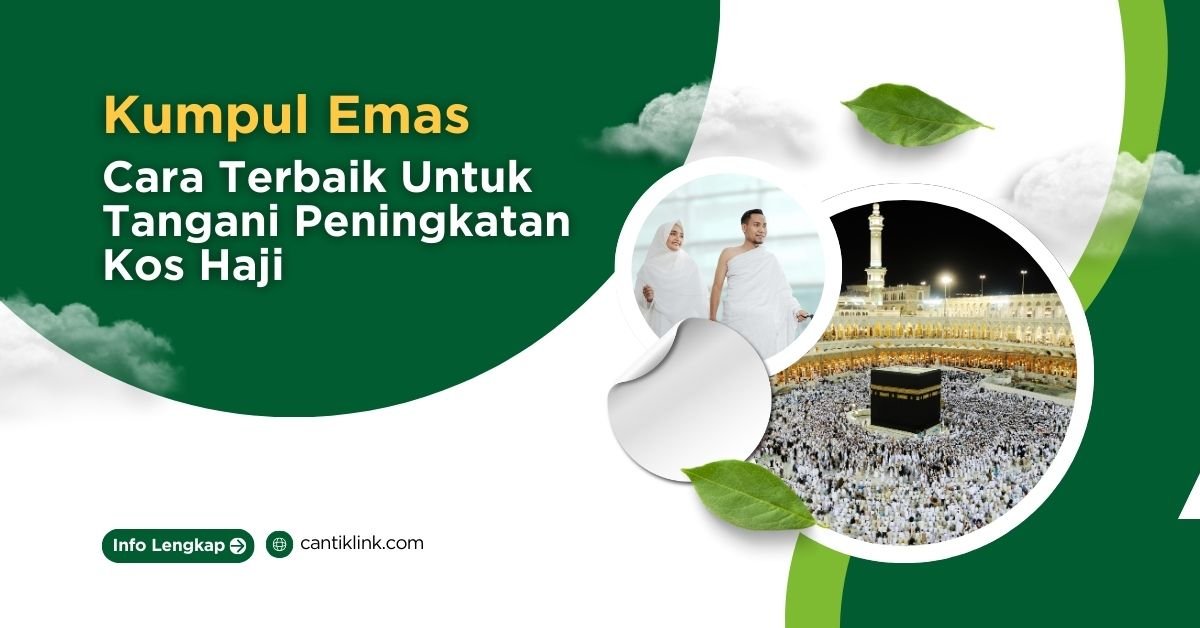 Kumpul Emas Cara Terbaik Untuk Tangani Peningkatan Kos Haji